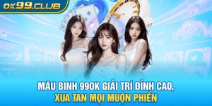 Game bài mậu binh online 99ok